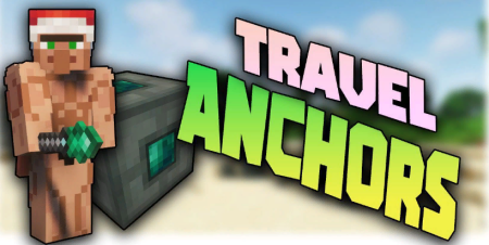 Скачать Travel Anchors для Minecraft 1.19.4