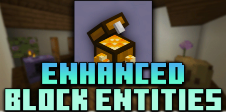 Скачать Enhanced Block Entities для Minecraft 1.20