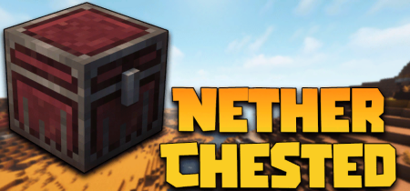 Скачать Nether Chested для Minecraft 1.20