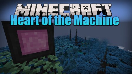 Скачать Heart of the Machine для Minecraft 1.20