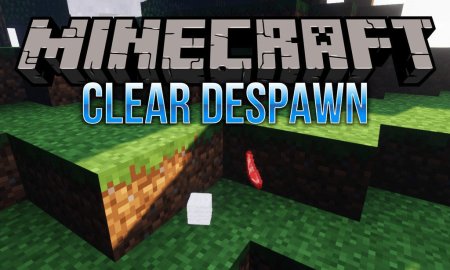 Скачать Clear Despawn для Minecraft 1.19.4