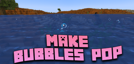  Make Bubbles Pop  Minecraft 1.20.1