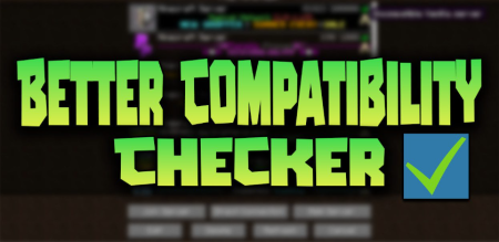 Скачать Better Compatibility Checker для Minecraft 1.20