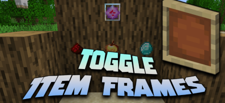 Скачать Toggle Item Frames для Minecraft 1.20