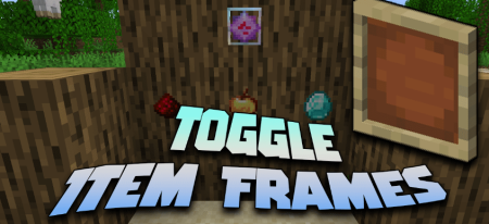  Toggle Item Frames  Minecraft 1.20.1