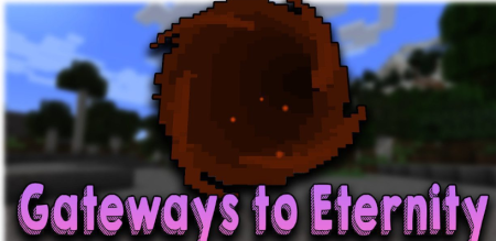 Скачать Gateways to Eternity для Minecraft 1.20