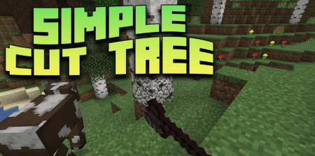 Скачать Simple Cut Tree для Minecraft 1.20