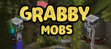  Grabby Mobs  Minecraft 1.19.4