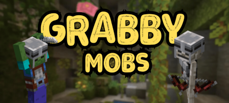Скачать Grabby Mobs для Minecraft 1.20.1