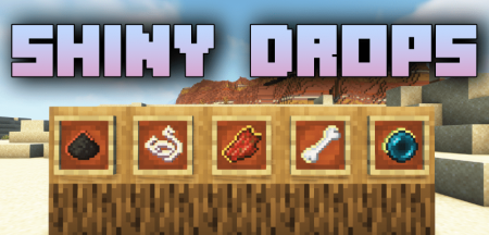  Shiny Drops  Minecraft 1.18.2