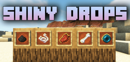 Скачать Shiny Drops для Minecraft 1.19.2