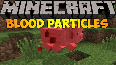 Скачать Blood Particles для Minecraft 1.15.2