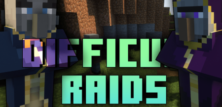 Скачать Difficult Raids для Minecraft 1.18.1
