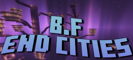 Скачать B.F End Cities для Minecraft 1.19.2