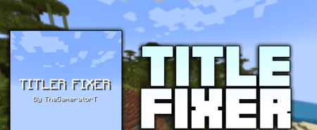 Скачать Title Fixer для Minecraft 1.19.3