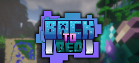 Скачать Back To Bed для Minecraft 1.20.1