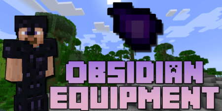 Скачать Obsidian Equipment для Minecraft 1.20.1