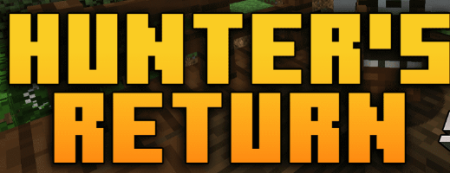 Скачать Hunter’s Return для Minecraft 1.20.2