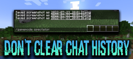 Скачать Don’t Clear Chat History для Minecraft 1.20.2