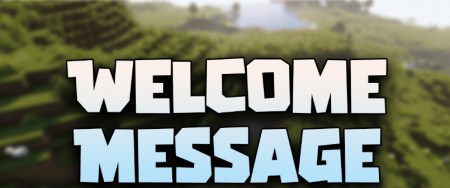 Скачать Welcome Message для Minecraft 1.20.2