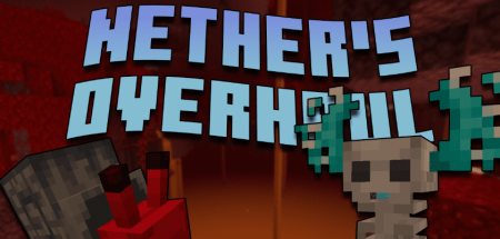 Скачать Nether’s Overhaul для Minecraft 1.19.2