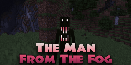 Скачать The Man From The Fog для Minecraft 1.18.2