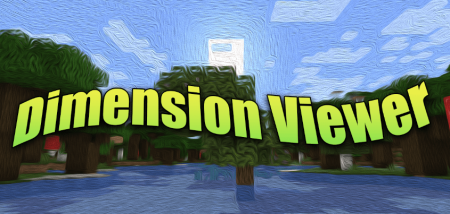 Скачать Dimension Viewer для Minecraft 1.20.1