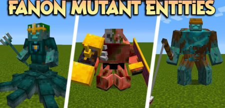 Скачать Fanon Mutant Entities для Minecraft 1.19.2
