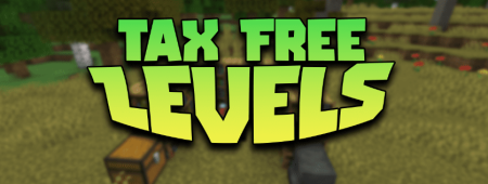 Скачать Tax Free Levels для Minecraft 1.20.4