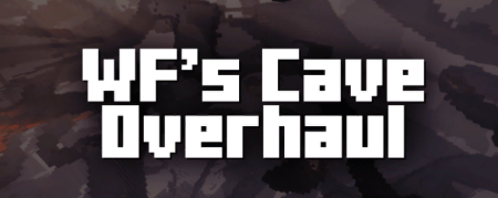  WFs Cave Overhaul  Minecraft 1.20.1