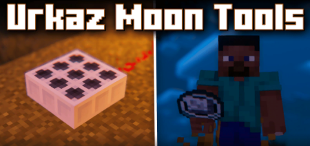 Скачать Urkaz Moon Tools для Minecraft 1.19.4
