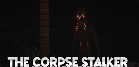  The Corpse Stalker  Minecraft 1.20.1