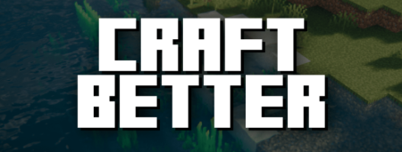  Craft Better  Minecraft 1.20.6