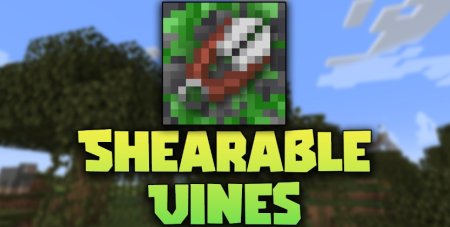  Shearable Vines  Minecraft 1.20.6