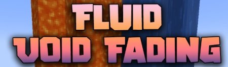  Fluid Void Fading  Minecraft 1.20.6