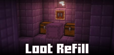  Loot Refill  Minecraft 1.21