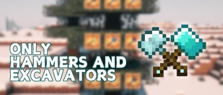  Only Hammers And Excavators  Minecraft 1.20.6