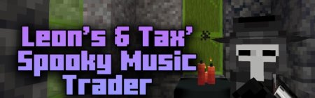  Leons & Tax Spooky Music Trader  Minecraft 1.20.6