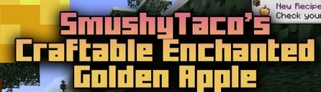  SmushyTacos Craftable Enchanted Golden Apple  Minecraft 1.21.5