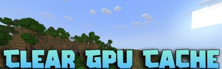  Clear Gpu Cache  Minecraft 1.21.4