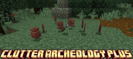 Скачать Clutter Archeology Plus для Minecraft 1.20