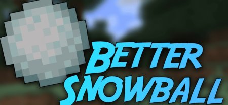  Better Snowball  Minecraft 1.21.6