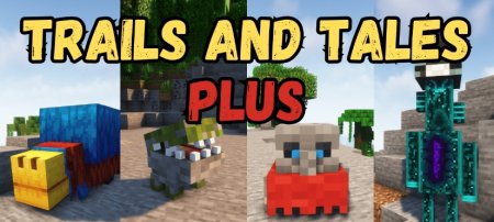  Trails and Tales Plus  Minecraft 1.21.7