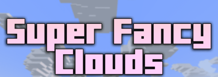  Super Fancy Clouds  Minecraft 1.21.8