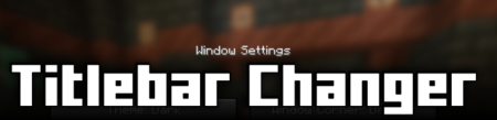  Titlebar Changer  Minecraft 1.21.4