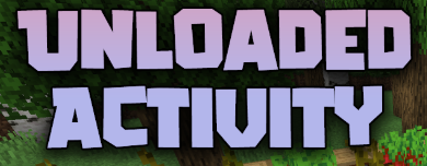  Unloaded Activity  Minecraft 1.21.7