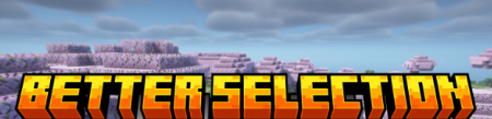  Better Selection  Minecraft 1.21.9