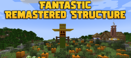 ������� Fantastic Remastered Structure ��� Minecraft 1.21.1