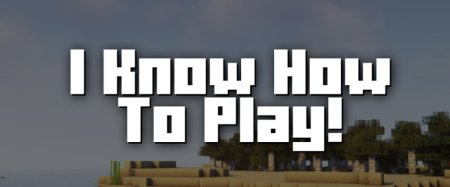 ������� I Know How To Play ��� Minecraft 1.21.11