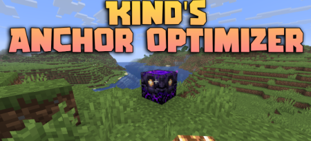 ������� Kind�s Anchor Optimizer ��� Minecraft 26.1.2